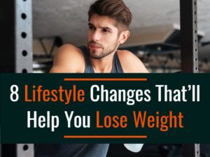 lifestyle changes for weight loss